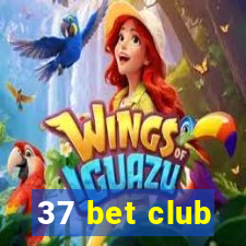 37 bet club